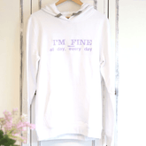 Im fine, all day every day Hoodie